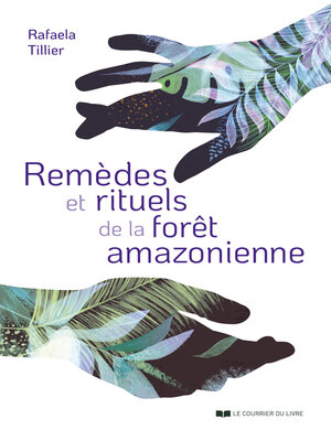 cover image of Remèdes et rituels de la forêt amazonienne